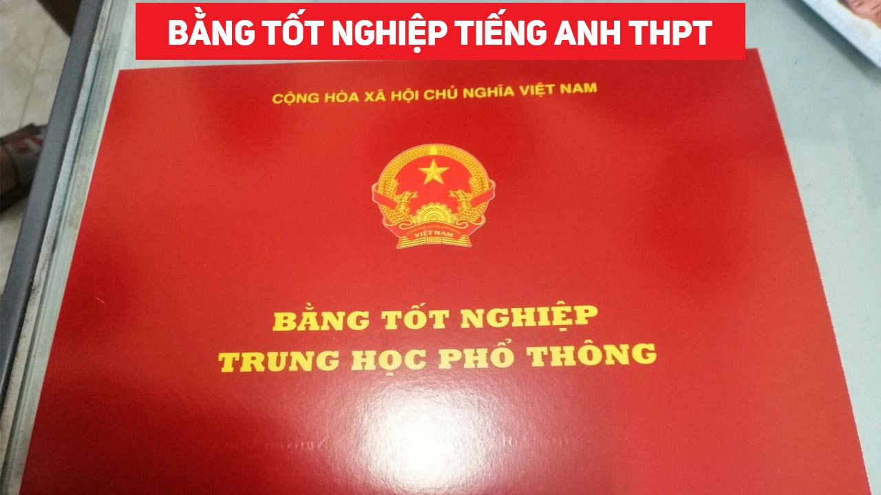 Bằng Tốt Nghiệp Tiếng Anh THPT và THCS | Tải ngay bản .doc 1 bang tot nghiep tieng anh