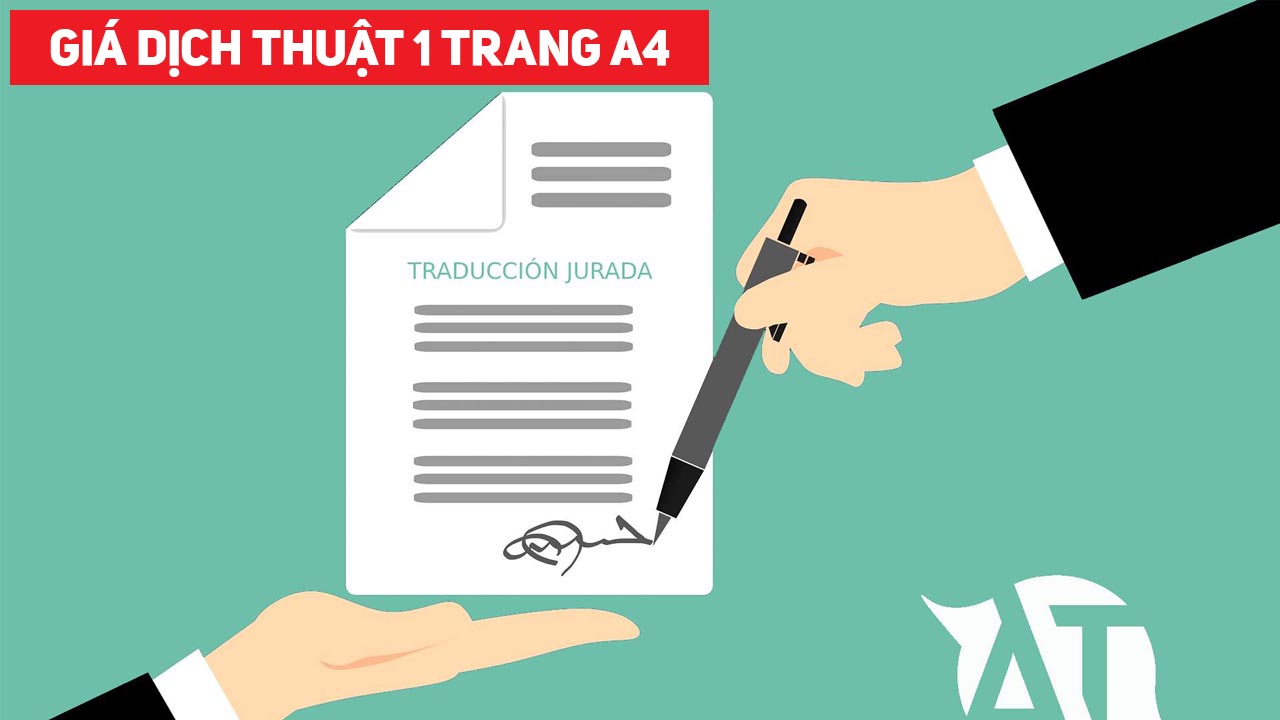Giá Dịch Thuật 1 trang A4 | Cách Tính Tiền Dịch Thuật 1 gia dich thuat 1 trang a4