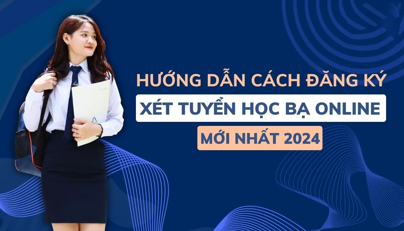 Hướng Dẫn Đăng Ký Xét Tuyển Bằng Học Bạ Online 1 huong-dan-cach-dang-ky-xet-tuyen-hoc-ba-online